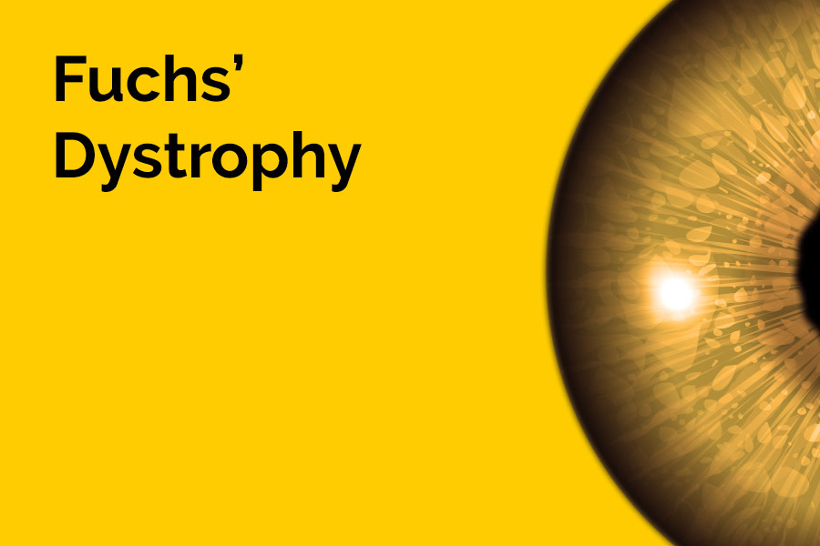 The words 'Fuchs' Dystrophy' are displayed in large letters. Half of an eyeball is also displayed against a yellow background.