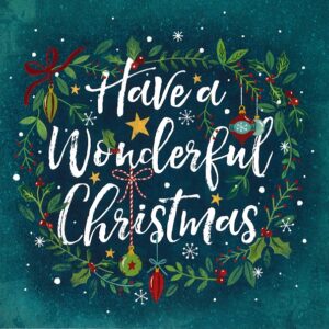 Dark aqua background with a round, light green Christmas wreath decorated with baubles, ribbons and holly with the words 'Have a Wonderful Christmas' in a white loopy script.